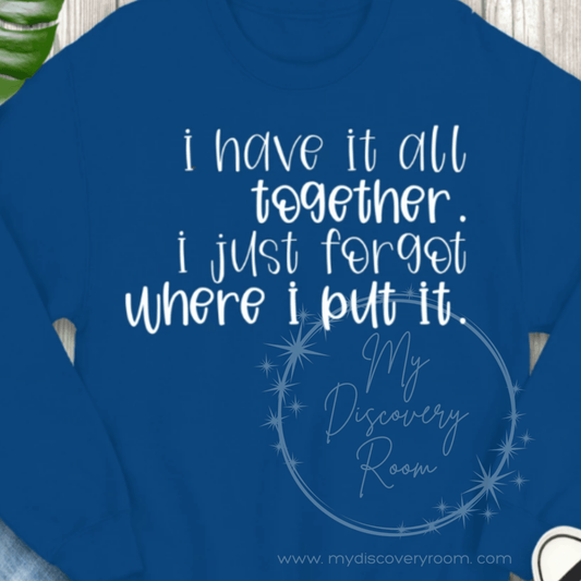 I Have It All Together Graphic Tee - MyDiscoveryRoom