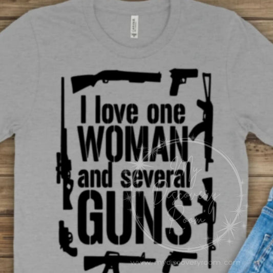 I Love One Woman And Several Guns Graphic Tee - MyDiscoveryRoom
