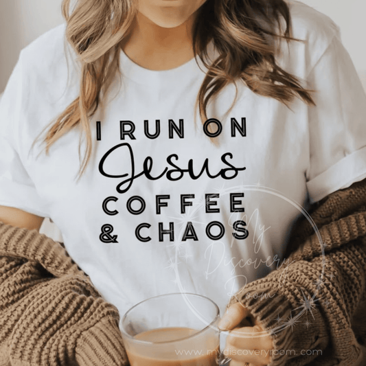 I Run On Jesus, Coffee, & Chaos Graphic Tee - MyDiscoveryRoom