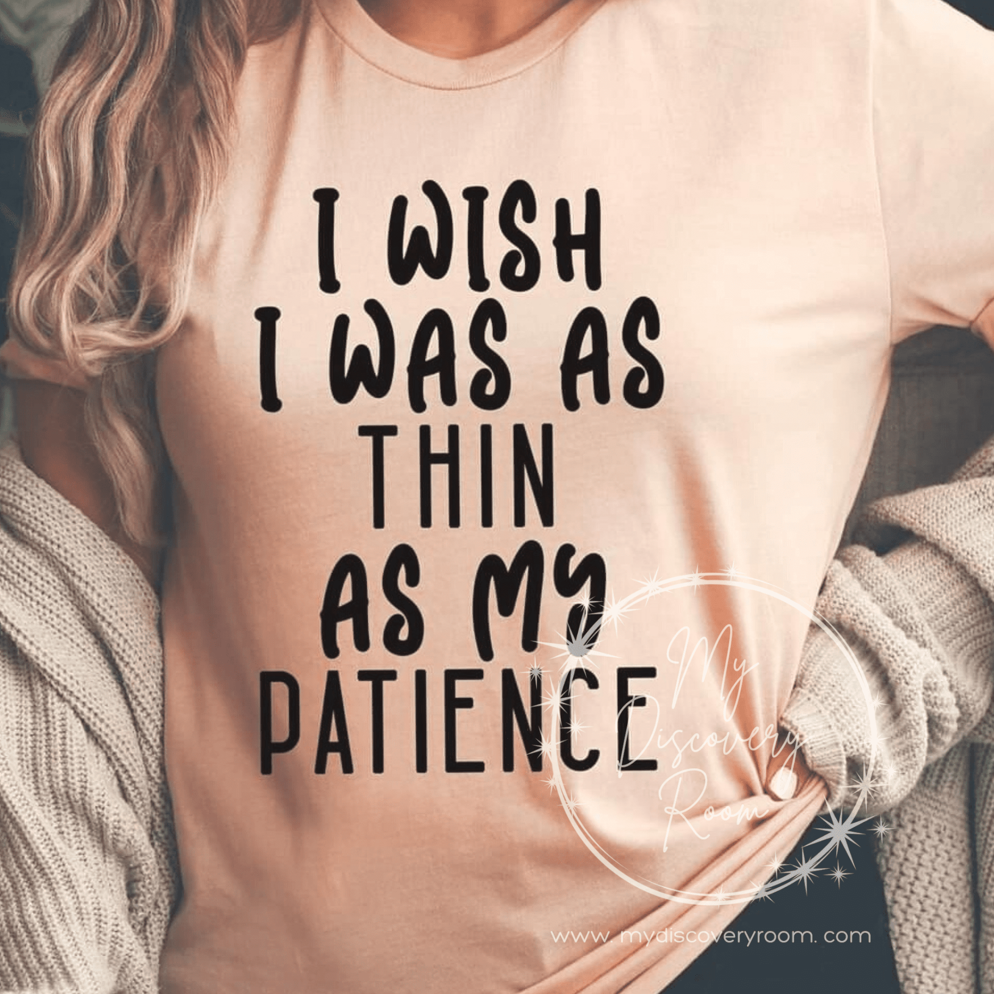 I Wish I Was As Thin As My Patience Graphic Tee - MyDiscoveryRoom