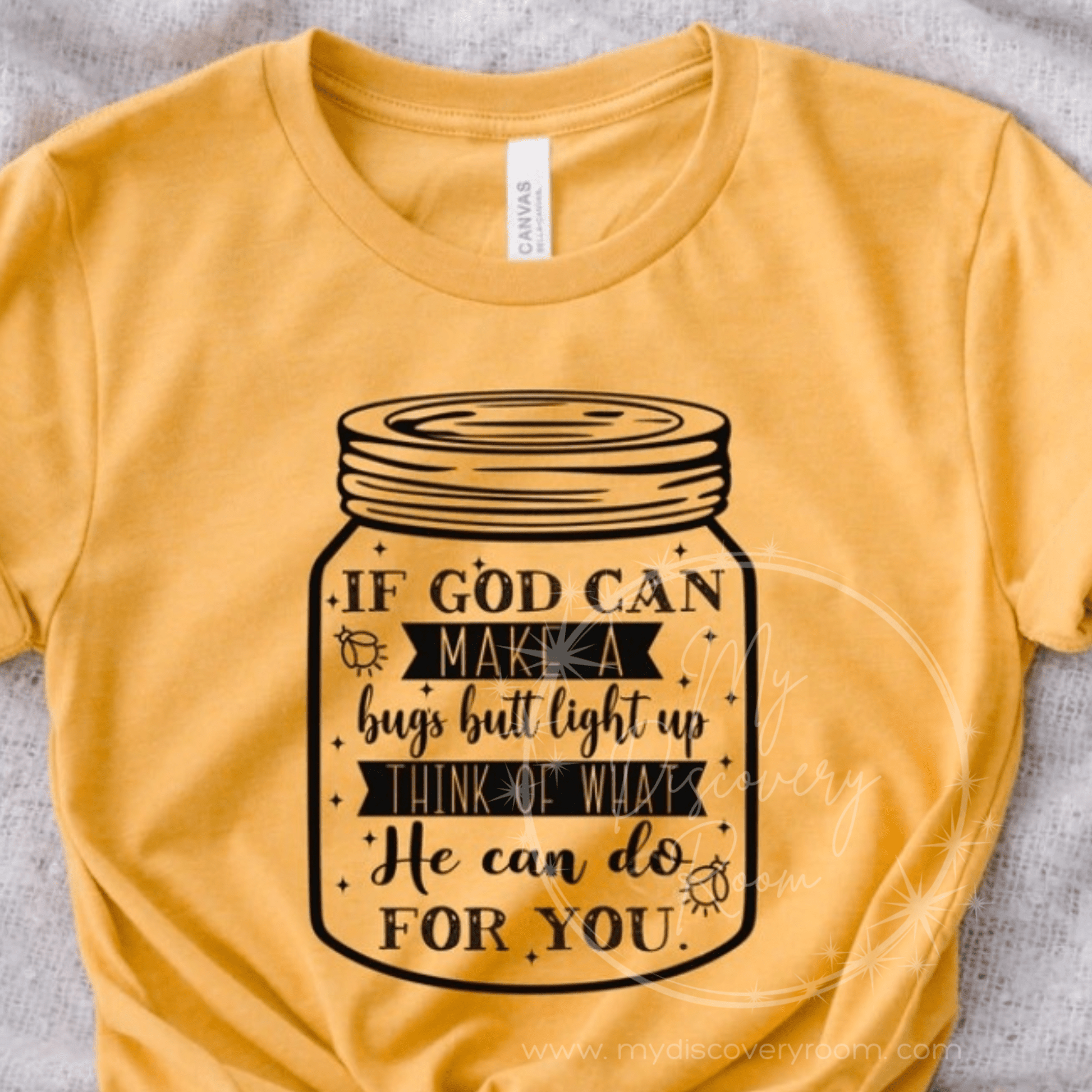 If God Can Make A Bug's Butt Light Up Graphic Tee - MyDiscoveryRoom