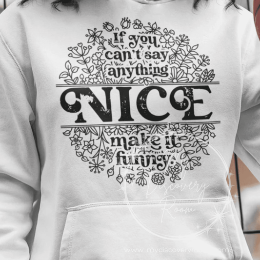 If You Can't Say Anything Nice... Graphic Tee - MyDiscoveryRoom