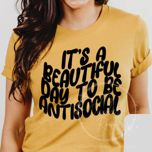 It's A Beautiful Day To Be Anti - Social Graphic Tee - MyDiscoveryRoom