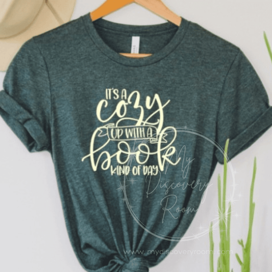 It's A Cozy Up With A Book Kind Of Day Graphic Tee - MyDiscoveryRoom