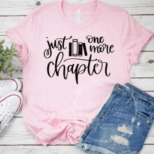 Just One More Chapter Graphic Tee - MyDiscoveryRoom