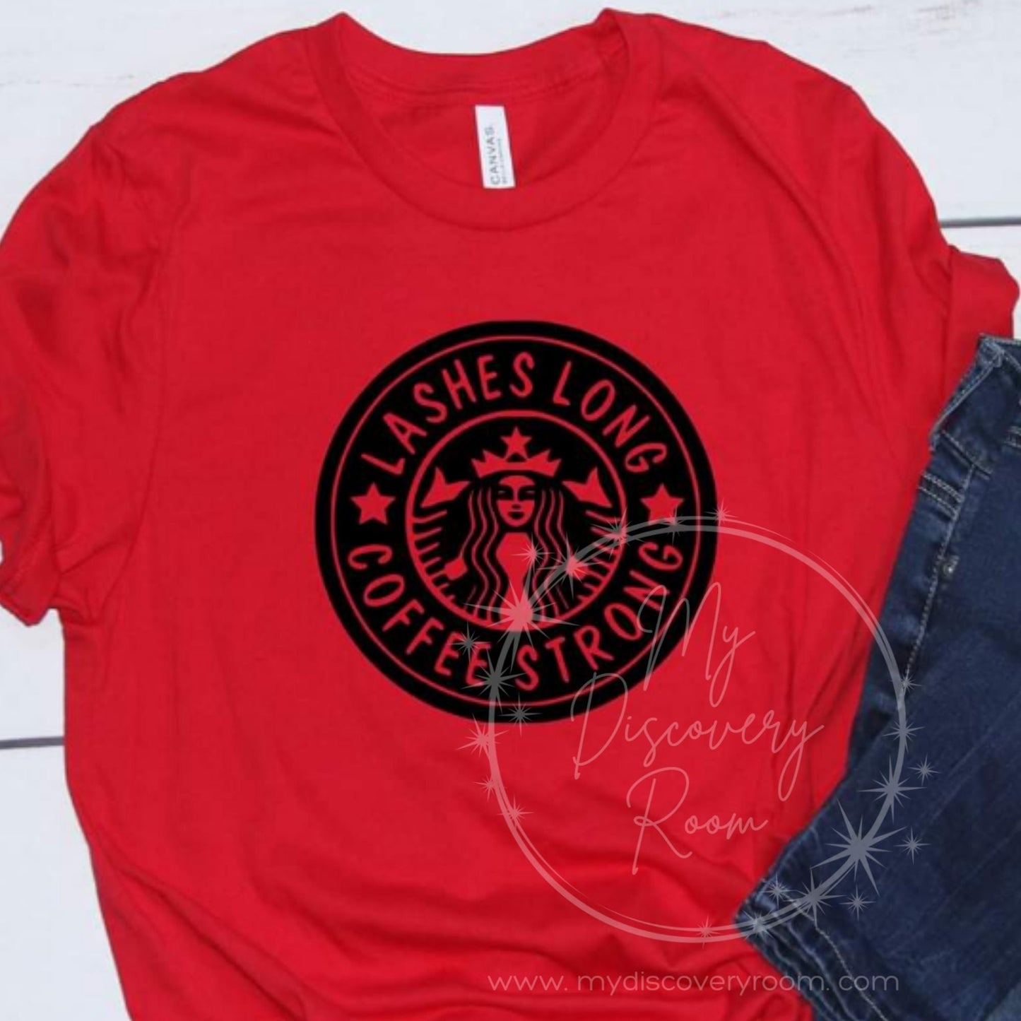 Lashes Long Coffee Strong Graphic Tee - MyDiscoveryRoom