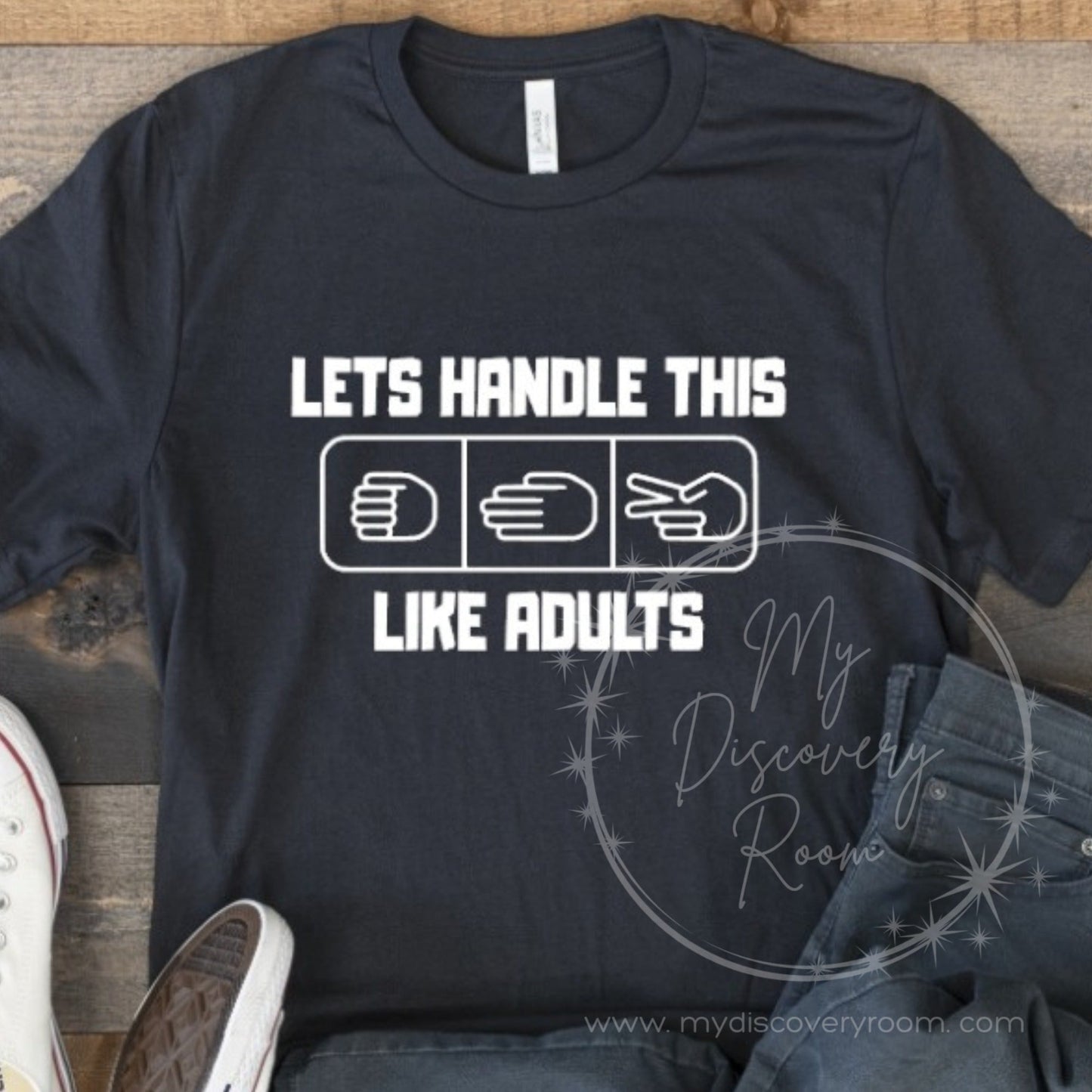 Let's Handle This Like Adults Graphic Tee - MyDiscoveryRoom