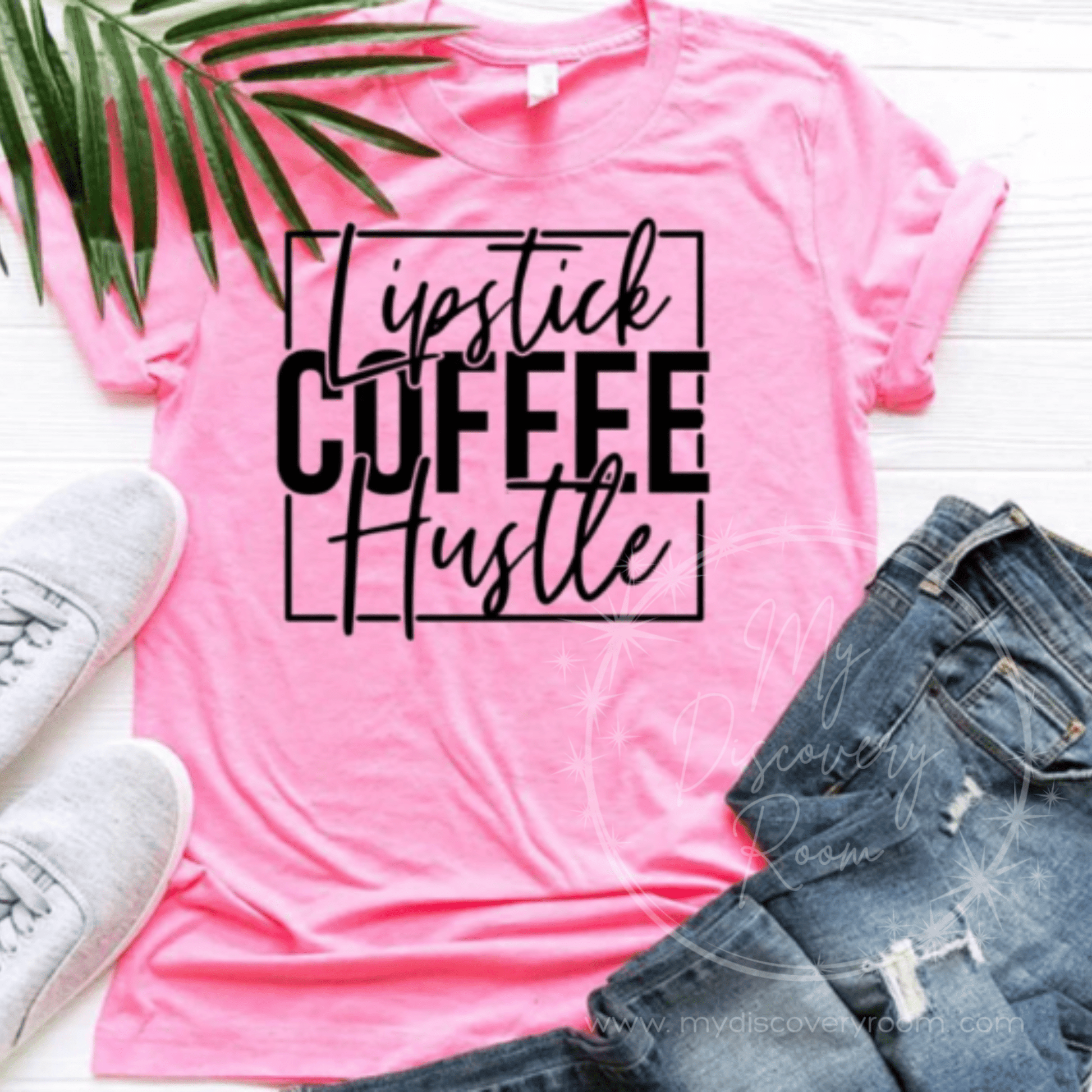 Lipstick Coffee Hustle Graphic Tee - MyDiscoveryRoom
