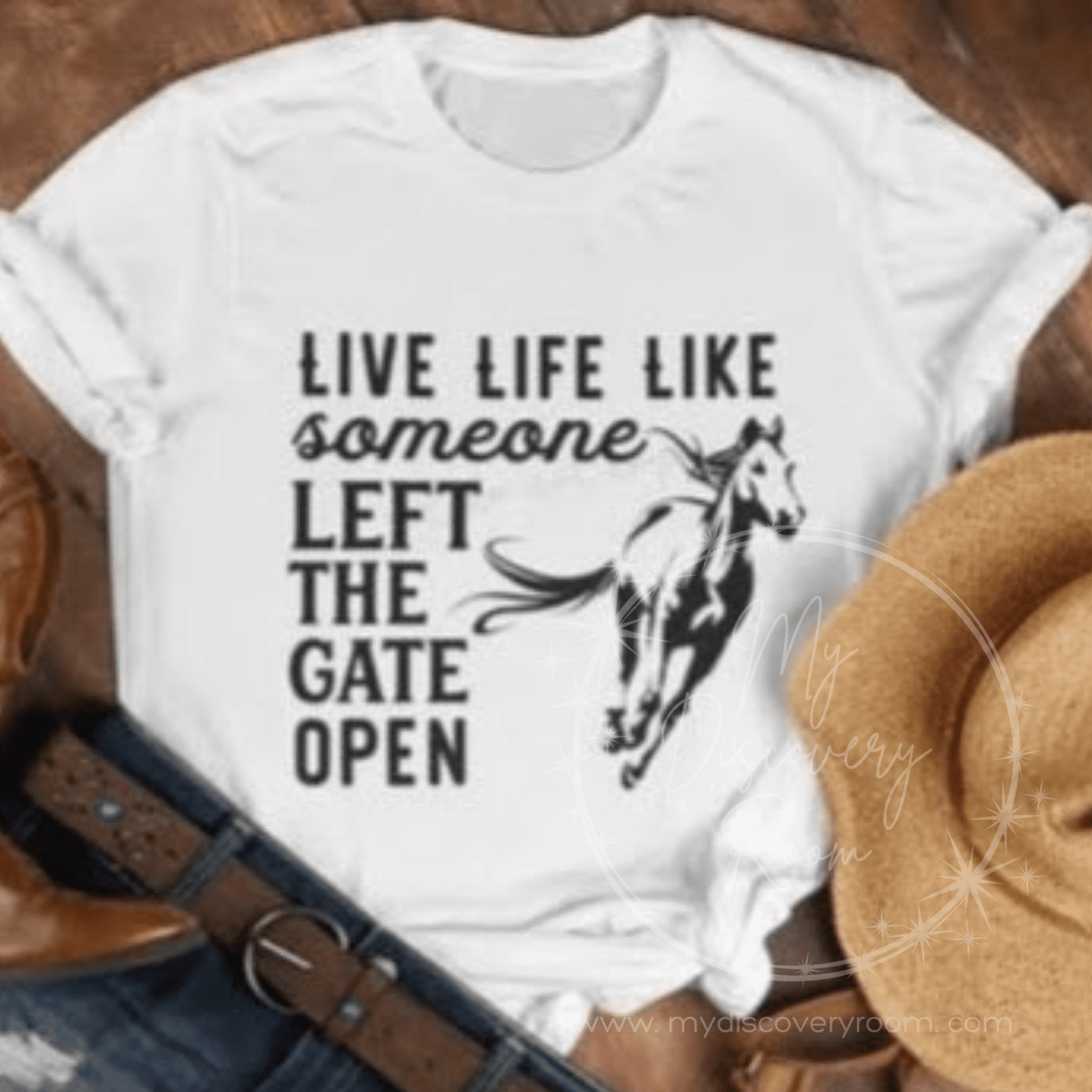 Live Life Like Someone Left The Gate Open Graphic Tee - MyDiscoveryRoom