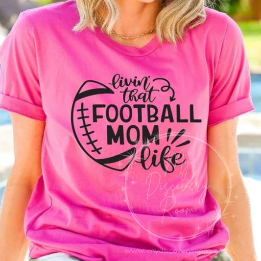 Livin' That Football Mom Life Graphic Tee - MyDiscoveryRoom