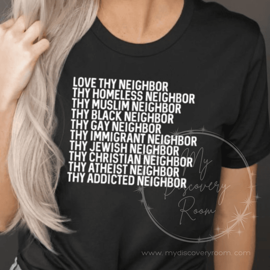 Love Thy Neighbor Graphic Tee - MyDiscoveryRoom