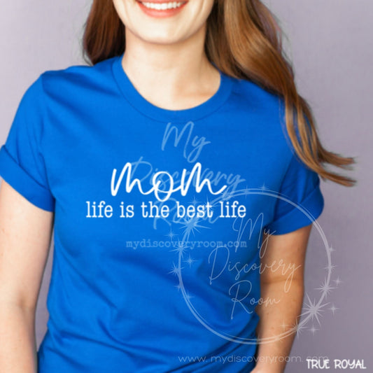 Mom Life is the Best Life Graphic Tee - MyDiscoveryRoom