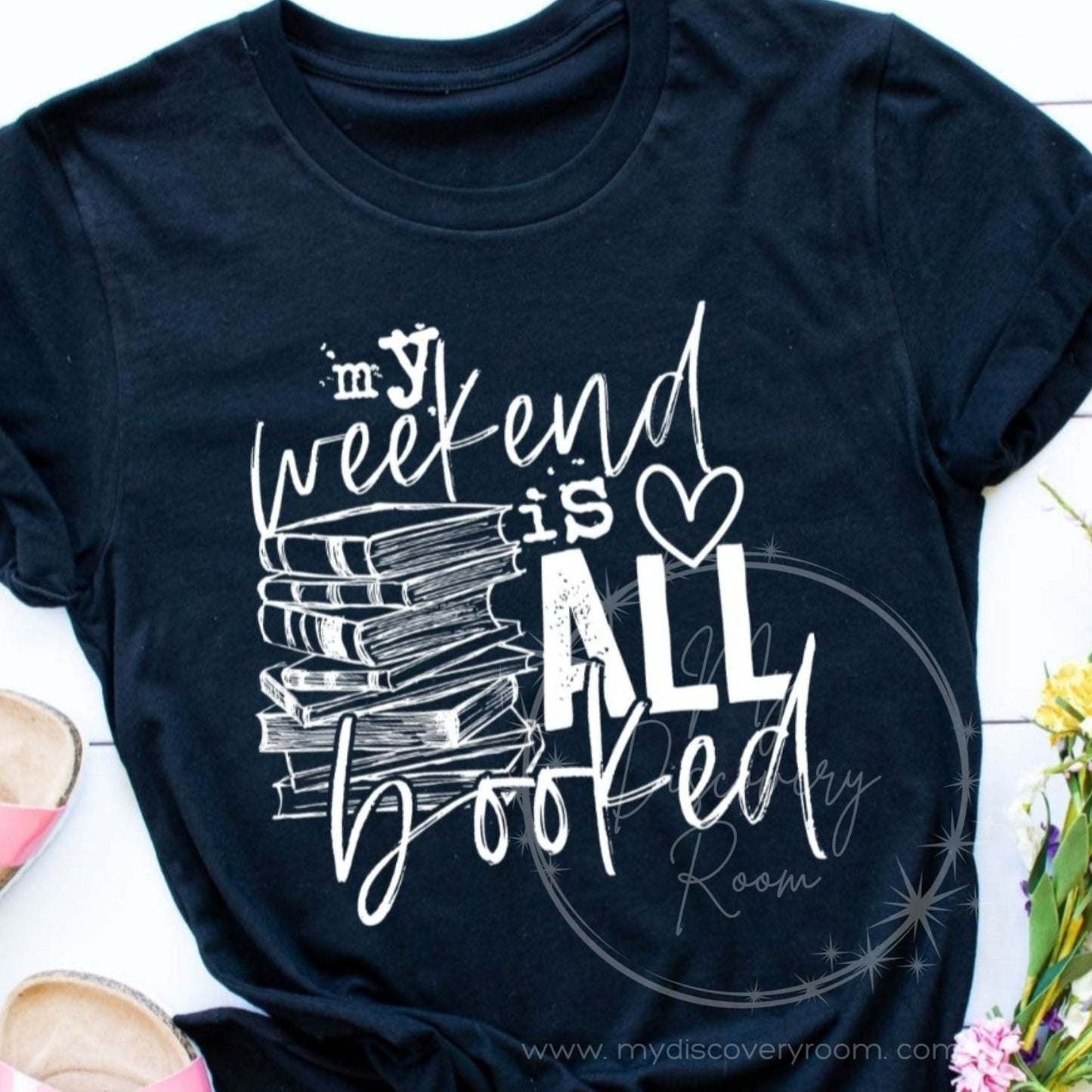 My Weekend Is All Booked Graphic Tee - MyDiscoveryRoom