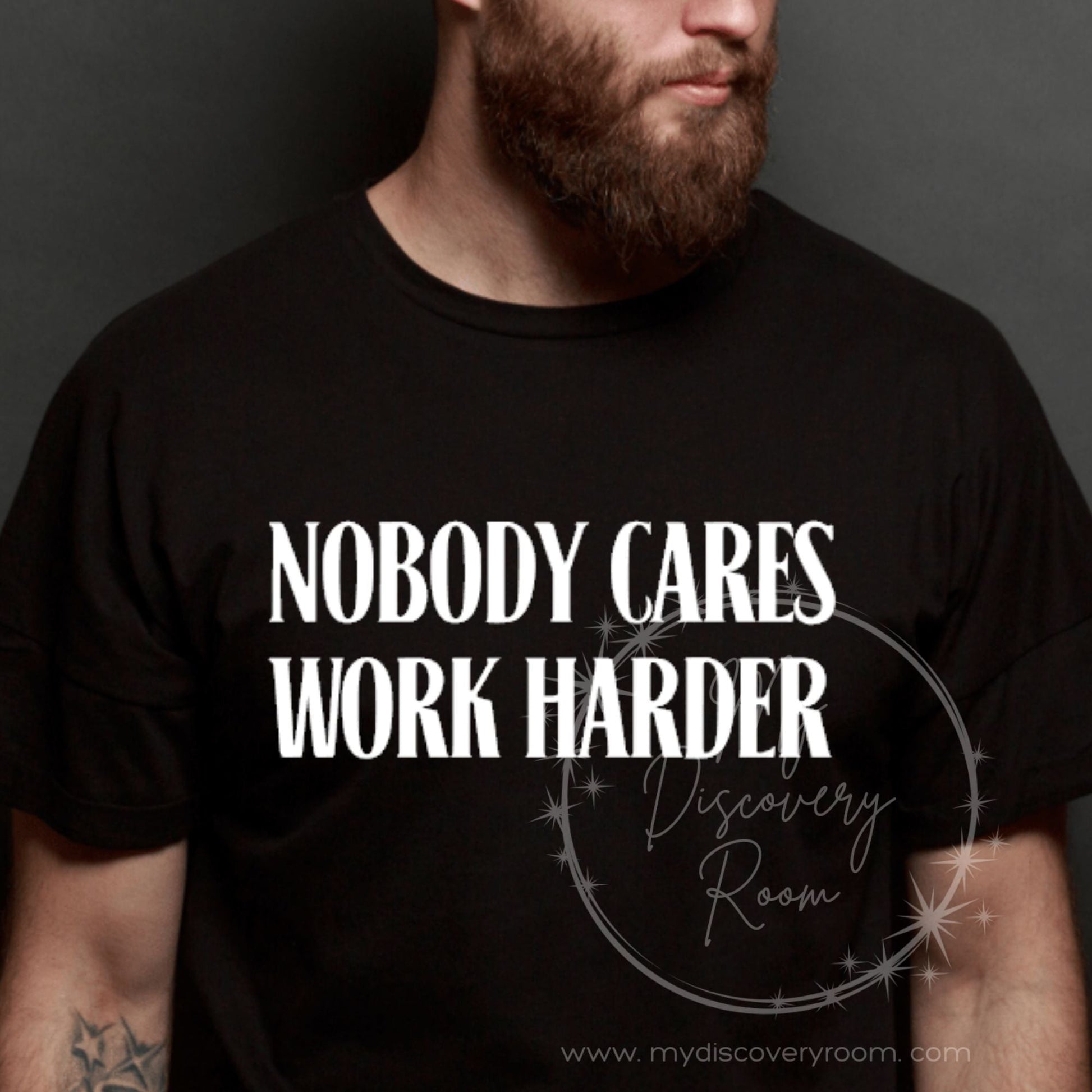 Nobody Cares Work Harder Graphic Tee - MyDiscoveryRoom