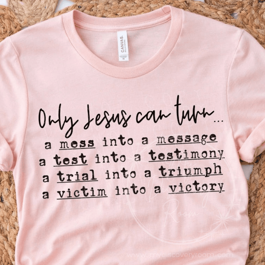 Only Jesus Can Turn... Graphic Tee - MyDiscoveryRoom