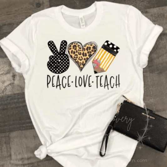 Peace Love Teach Graphic Tee - MyDiscoveryRoom