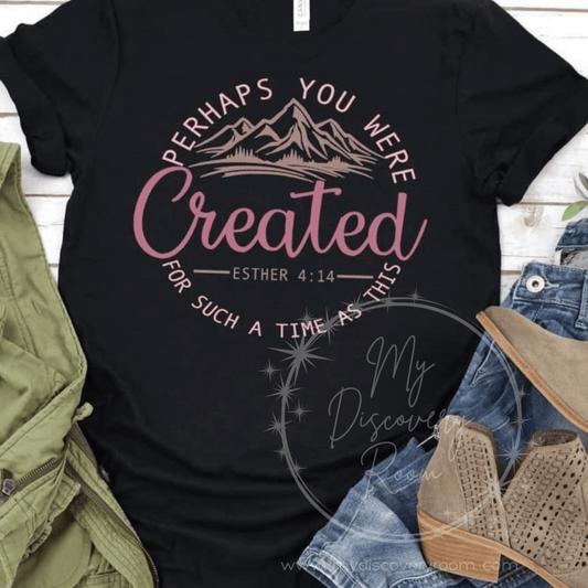 Perhaps You Were Created For Such A Time As This Esther 4:14 Pink Ink Graphic Tee - MyDiscoveryRoom