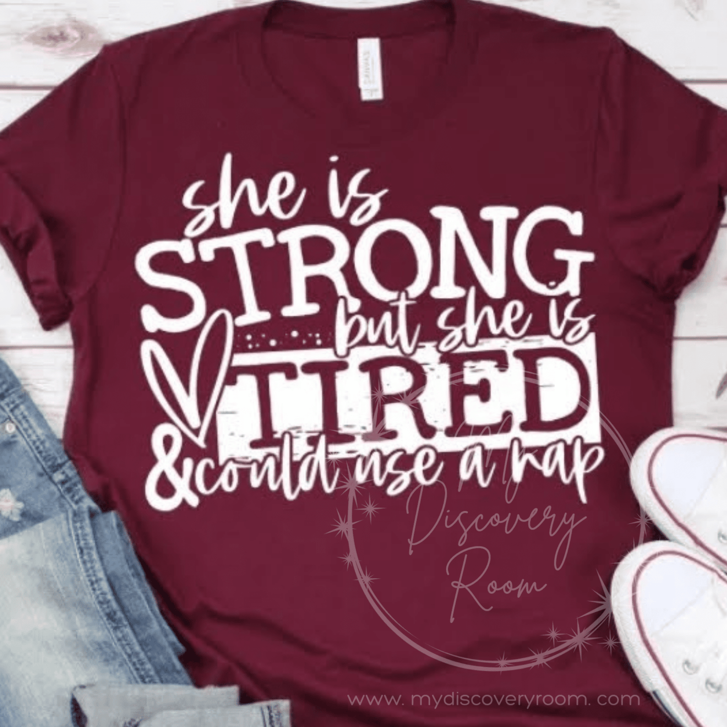 She Is Strong But She Is Tired Graphic Tee - MyDiscoveryRoom