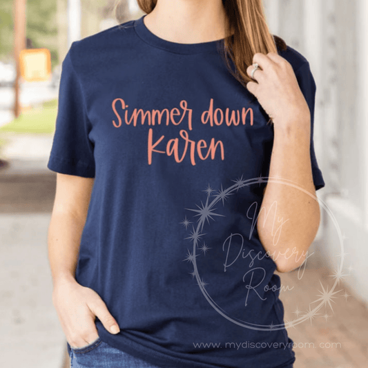 Simmer Down Karen Graphic Tee - MyDiscoveryRoom