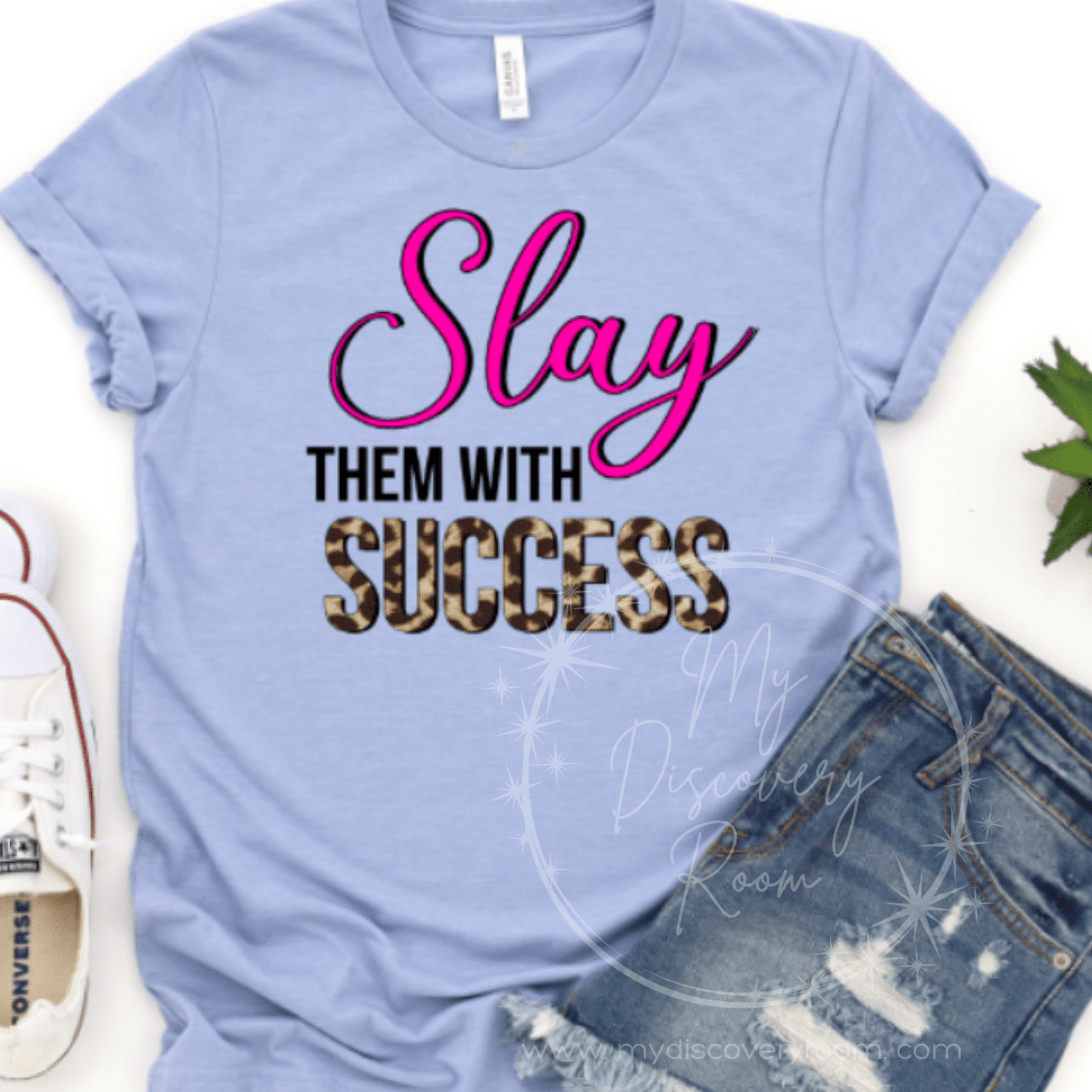 Slay Them With Success Graphic Tee - MyDiscoveryRoom