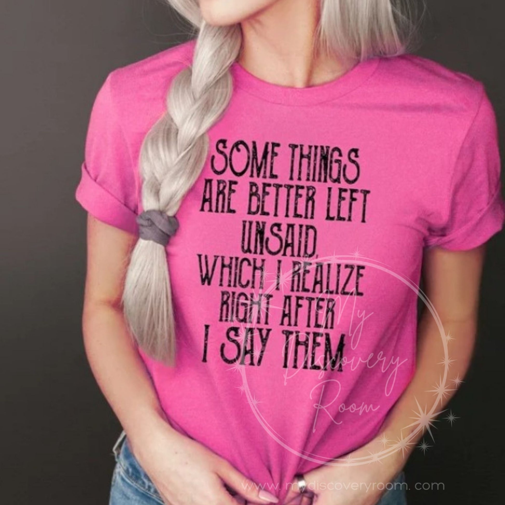 Some Things Are Better Left Unsaid Graphic Tee - MyDiscoveryRoom