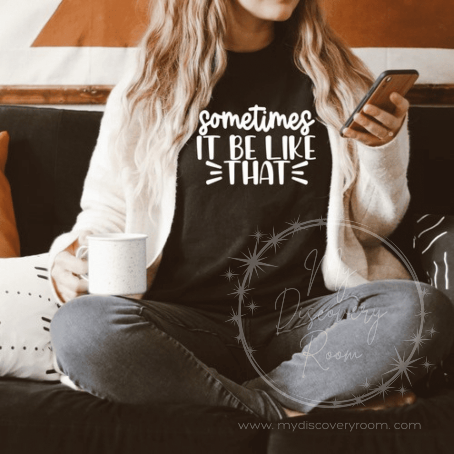 Sometimes It Be Like That Graphic Tee - MyDiscoveryRoom