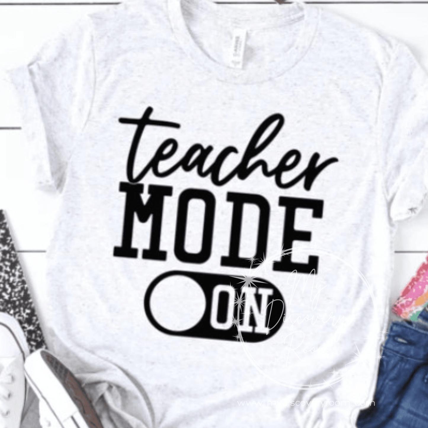Teacher Mode On Graphic Tee - MyDiscoveryRoom