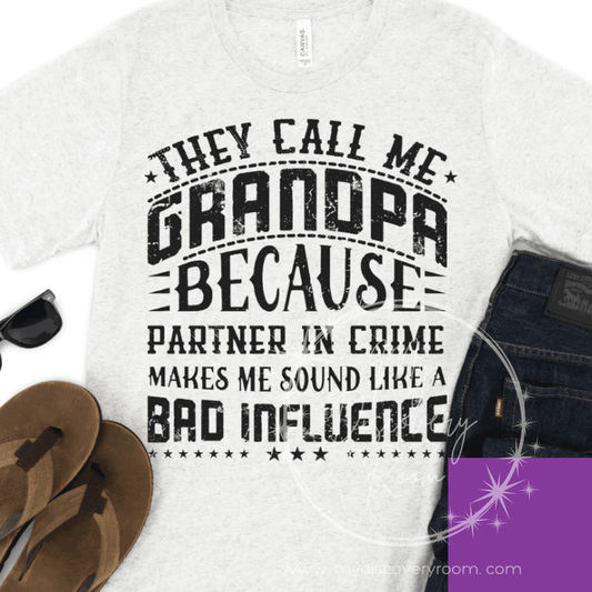 They Call Me Grandpa... Graphic Tee - MyDiscoveryRoom