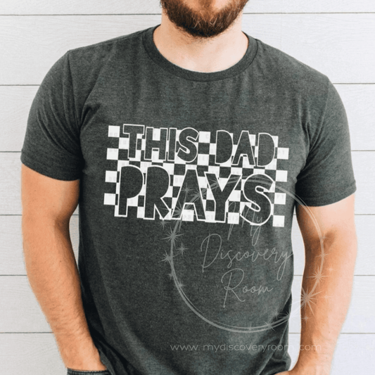This Dad Prays Graphic Tee - MyDiscoveryRoom