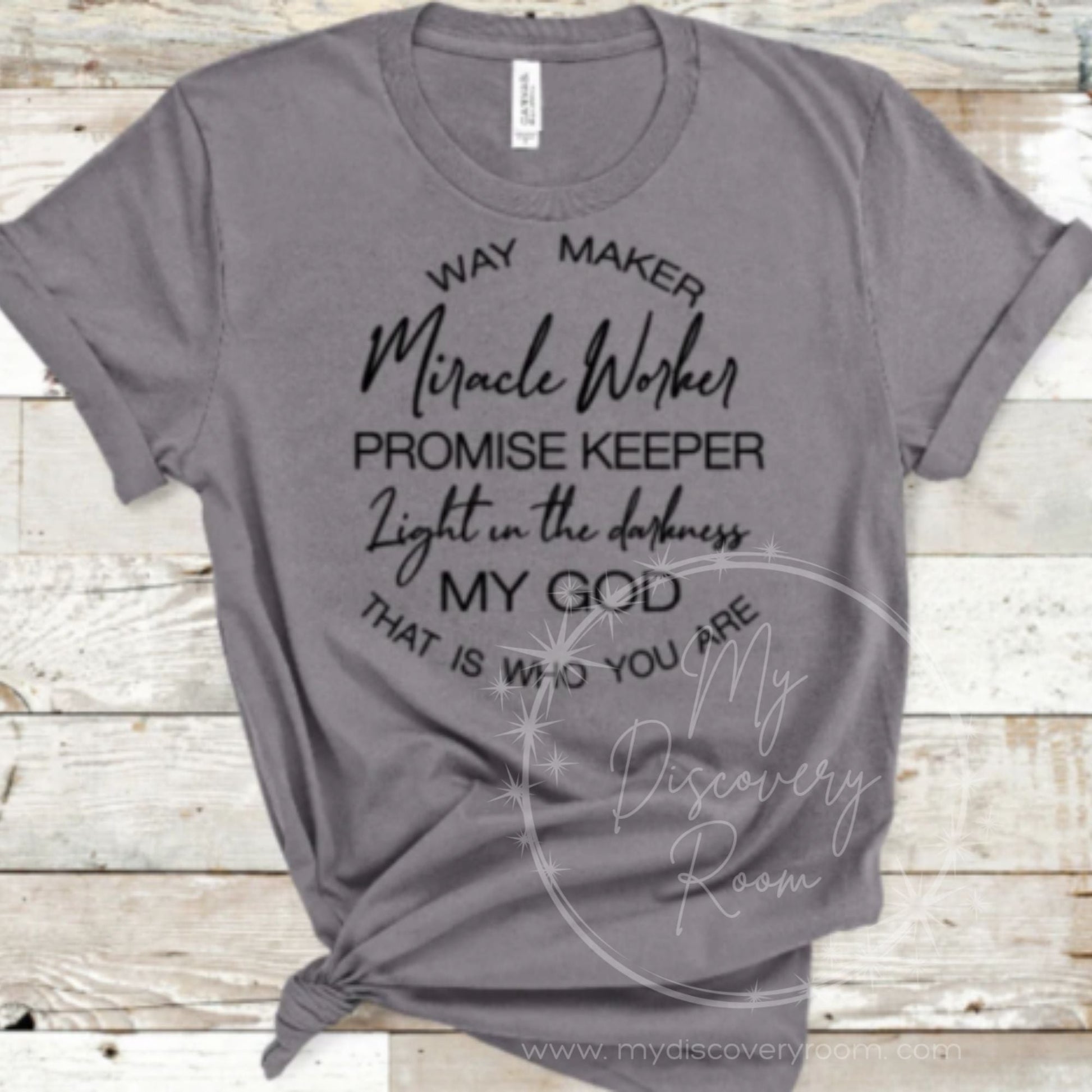Way Maker My God That's Who You Are Graphic Tee - MyDiscoveryRoom