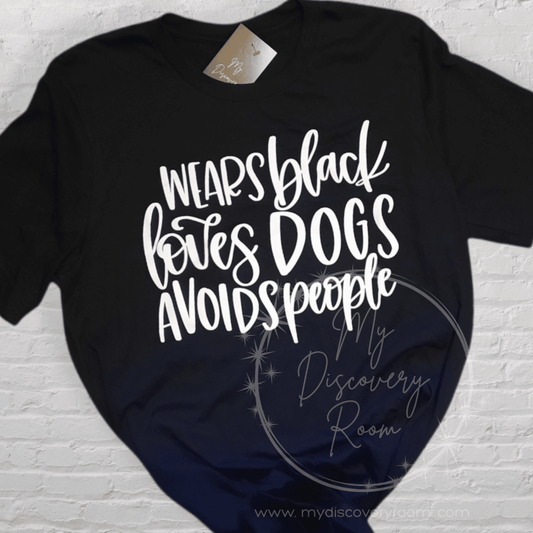 Wears Black, Loves Dogs, Avoids People Graphic Tee - MyDiscoveryRoom