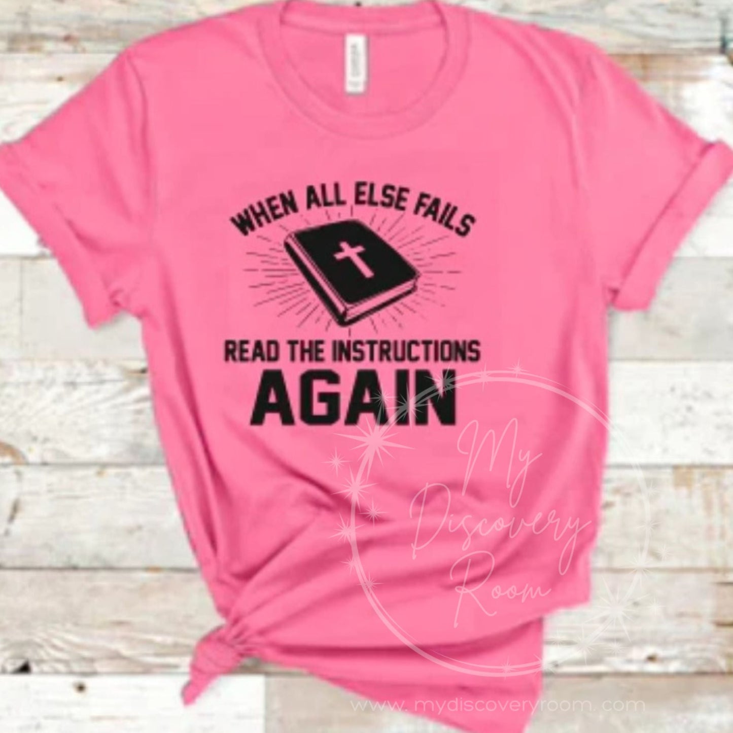 When All Else Fails Graphic Tee - MyDiscoveryRoom