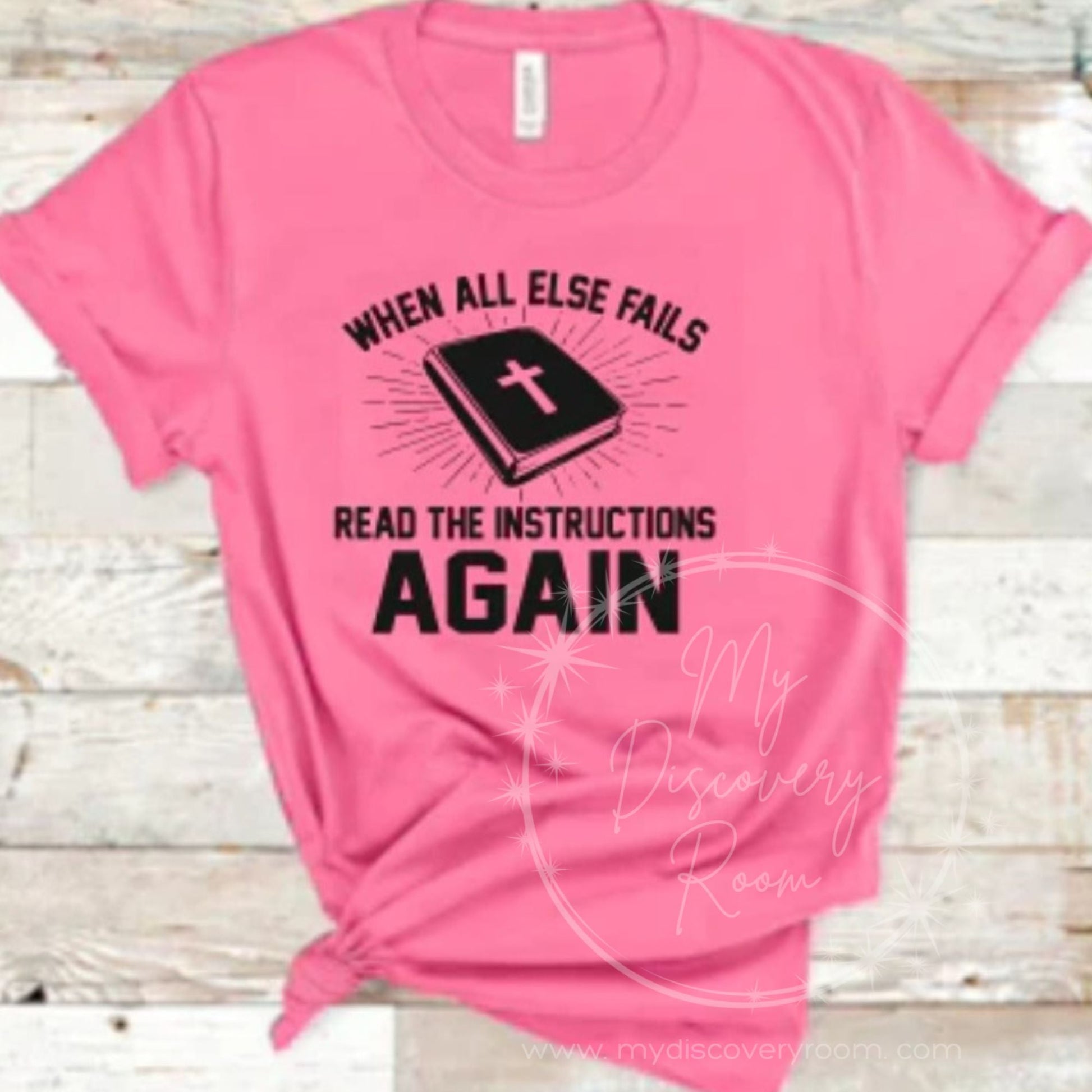 When All Else Fails Graphic Tee - MyDiscoveryRoom