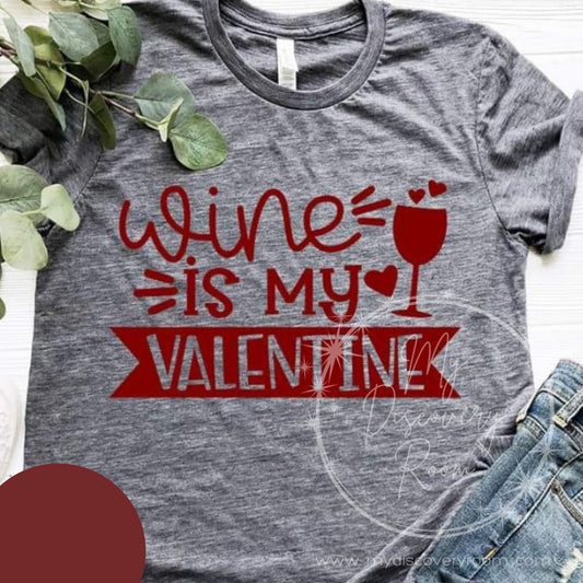 Wine Is My Valentine Graphic Tee - MyDiscoveryRoom